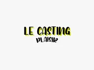 Le Casting Plaisir